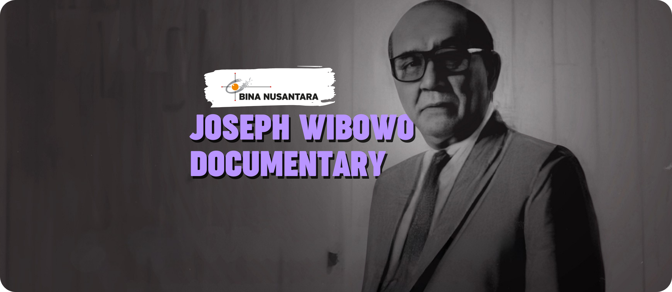 BINUS Group – Joseph Wibowo Documentary